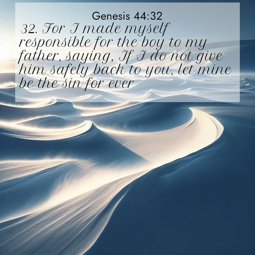 BBE Genesis 44:32 overlaying nature image scene: Winter winds sculpt snow into graceful dunes across the tundra.;32. For I made myself responsible for the boy to my father, saying, If I do not give him safely back to you, let mine be the sin for ever.