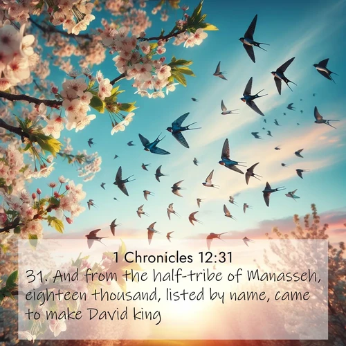 BBE 1 Chronicles 12:31 overlaying nature image scene: Spring migration fills the sky with countless swallows.;31. And from the half-tribe of Manasseh, eighteen thousand, listed by name, came to make David king.