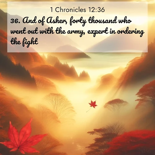 BBE 1 Chronicles 12:36 overlaying nature image scene: Autumn fog fills a mountain valley. A red maple leaf drifts through golden light.;36. And of Asher, forty thousand who went out with the army, expert in ordering the fight.