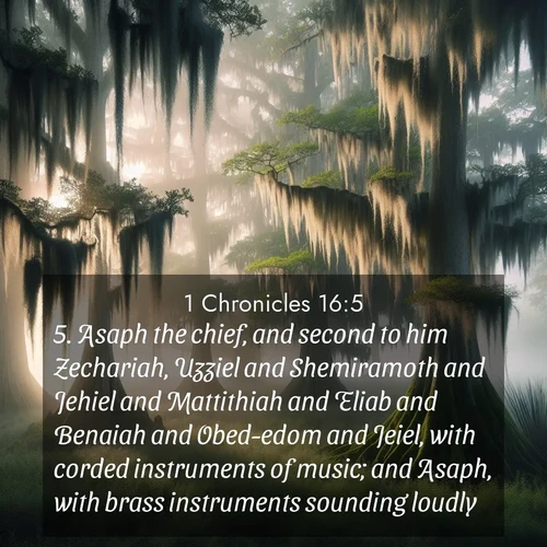 BasicEnglish 1 Chronicles  ; image nature: image with the bible verse :Asaph the chief, and second to him Zechariah, Uzziel and Shemiramoth and Jehiel and Mattithiah and Eliab and Benaiah and Obed-edom and Jeiel, with corded instruments of music; and Asaph, with brass instruments sounding loudly; ; Discover our unique collection of Bible verse images integrated with photos showcasing the majesty of nature, such as rocky mountains, ancient trees, and crystal-clear lakes. These images feature luminous colors and text in varied fonts, reflecting the harmony of God&#039;s creation. Download verses like KJV 1 Chronicles 16:5. Current verse is overlayed with the thematic nature scene : Moss-draped cypress trees emerge from morning fog. Spanish moss sways like ancient lace. ; 16:5