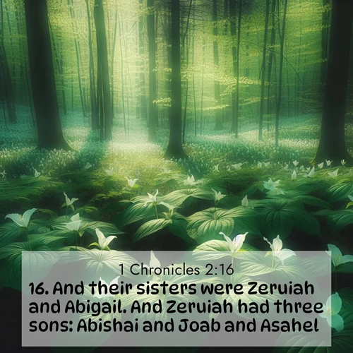 BBE 1 Chronicles 2:16 overlaying nature image scene: Wild trillium dots the forest floor. Green light filters through spring leaves.;16. And their sisters were Zeruiah and Abigail. And Zeruiah had three sons: Abishai and Joab and Asahel.