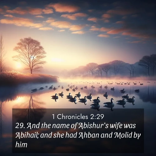 BBE 1 Chronicles 2:29 overlaying nature image scene: Wild geese rest on still waters. Dawn mist rises like dreams.;29. And the name of Abishur's wife was Abihail; and she had Ahban and Molid by him.