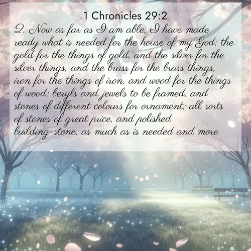 BBE 1 Chronicles 29:2 overlaying nature image scene: Spring rain falls on cherry trees in full bloom, petals drifting like snow.;2. Now as far as I am able, I have made ready what is needed for the house of my God; the gold for the things of gold, and the silver for the silver things, and the brass for the brass things, iron for the things of iron, and wood for the things of wood; beryls and jewels to be framed, and stones of different colours for ornament; all sorts of stones of great price, and polished building-stone, as much as is needed and more.