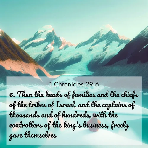 BBE 1 Chronicles 29:6 overlaying nature image scene: An explorer rests beside glacier lakes. Turquoise waters mirror twin peaks.;6. Then the heads of families and the chiefs of the tribes of Israel, and the captains of thousands and of hundreds, with the controllers of the king's business, freely gave themselves;