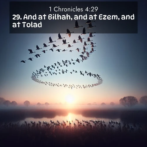 BasicEnglish 1 Chronicles  ; image nature: image with the bible verse :And at Bilhah, and at Ezem, and at Tolad, ; Explore Bible verses paired with beach photos, where waves gently crash on the sand and the sky glows with pastel hues at sunset. These scenes convey deep serenity. Download verses like KJV 1 Chronicles 4:29. Current verse is overlayed with the thematic nature scene : Wild geese arrow through dawn sky. Their calls wake sleeping marshes. ; 4:29