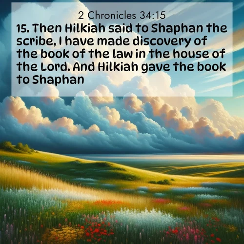 BasicEnglish 2 Chronicles  ; image nature: image with the bible verse :Then Hilkiah said to Shaphan the scribe, I have made discovery of the book of the law in the house of the Lord. And Hilkiah gave the book to Shaphan. ; Browse high-resolution Bible verse images featuring stunning nature photography, such as radiant sunsets, tranquil rivers, and blooming fields. Perfect for wallpapers or sharing on social media. Download KJV 2 Chronicles 34:15. Current verse is overlayed with the thematic nature scene : Summer thunderheads build over grasslands dotted with wildflowers. ; 34:15