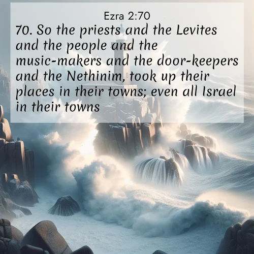 BasicEnglish Ezra  ; image nature: image with the bible verse :So the priests and the Levites and the people and the music-makers and the door-keepers and the Nethinim, took up their places in their towns; even all Israel in their towns. ; Browse our library of beautiful Bible verse images, perfect for wallpapers or sharing. Each verse is paired with serene natural landscapes like misty mountains, calming beaches, and colorful sunsets. Download and enjoy verses such as KJV Ezra 2:70. Current verse is overlayed with the thematic nature scene : Winter storms send massive waves crashing against lighthouse rocks. ; 2:70