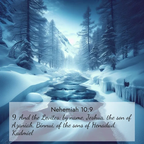 BBE Nehemiah 10:9 overlaying nature image scene: A mountain stream disappears beneath winter ice. Its song continues in hidden chambers.;9. And the Levites: by name, Jeshua, the son of Azaniah, Binnui, of the sons of Henadad, Kadmiel,
