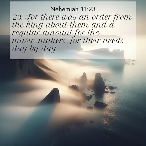 BBE Nehemiah 11:23 overlaying nature image scene: Coastal fog reveals and conceals seaside cliffs.;23. For there was an order from the king about them and a regular amount for the music-makers, for their needs day by day.