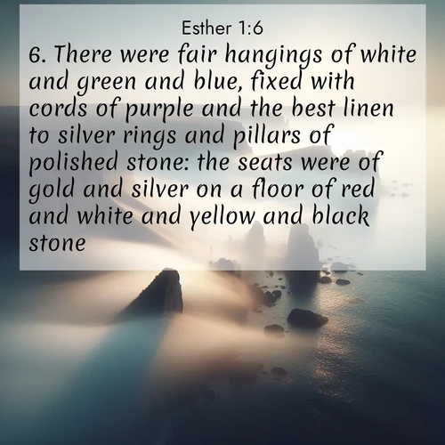 BasicEnglish Esther  ; image nature: image with the bible verse :There were fair hangings of white and green and blue, fixed with cords of purple and the best linen to silver rings and pillars of polished stone: the seats were of gold and silver on a floor of red and white and yellow and black stone. ; Explore beautiful Bible verse images paired with serene natural settings, such as calm seas, snowy paths, and verdant hills. Each image is free to download for your spiritual inspiration. Share KJV Esther 1:6. Current verse is overlayed with the thematic nature scene : Coastal fog reveals and conceals seaside cliffs. ; 1:6