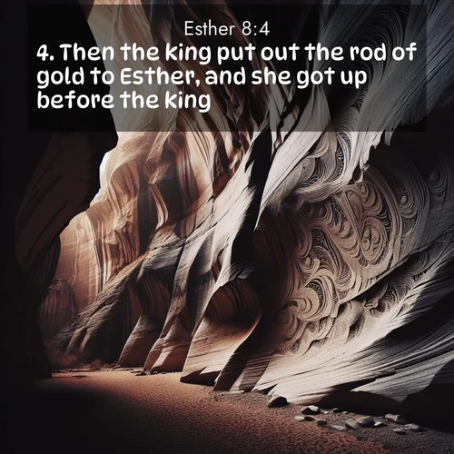 BasicEnglish Esther  ; image nature: image with the bible verse :Then the king put out the rod of gold to Esther, and she got up before the king. ; Admire Bible verse images illustrated by summer photos, such as sunny beaches, sparkling waves, and swaying palm trees. These bright scenes highlight the joy and warmth of God&#039;s creation. Download and share verses like KJV Esther 8:4. Current verse is overlayed with the thematic nature scene : Desert varnish stains canyon walls. Ancient stories weather in stone. ; 8:4