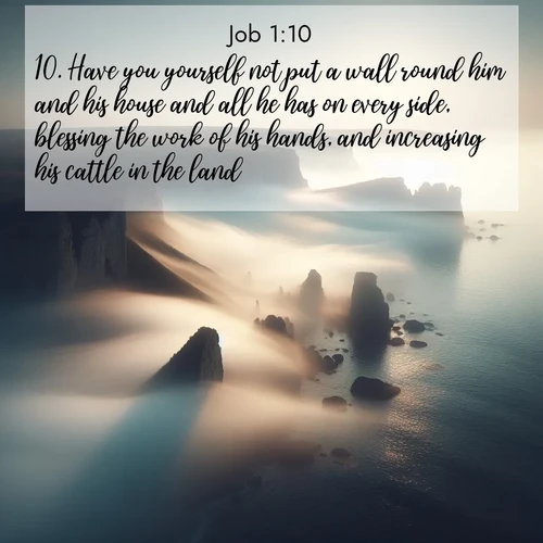 BBE Job 1:10 overlaying nature image scene: Coastal fog reveals and conceals seaside cliffs.;10. Have you yourself not put a wall round him and his house and all he has on every side, blessing the work of his hands, and increasing his cattle in the land?