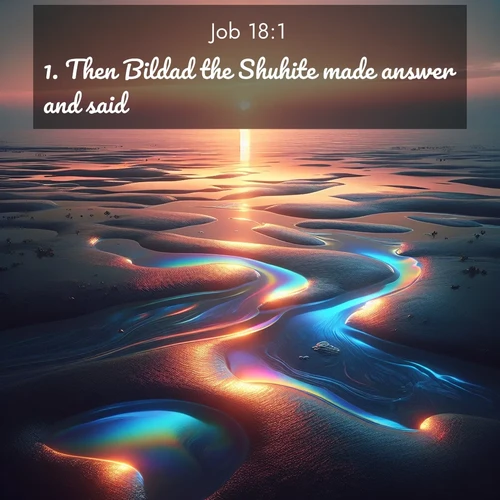 BasicEnglish Job  ; image nature: image with the bible verse :Then Bildad the Shuhite made answer and said, ; Browse a vast collection of Bible verse images featuring awe-inspiring landscapes such as calm lakes, vibrant sunsets, and peaceful fields. Download them for free and enjoy verses like KJV Job 18:1. Current verse is overlayed with the thematic nature scene : Tidal pools reflect sunset colors at low tide. ; 18:1