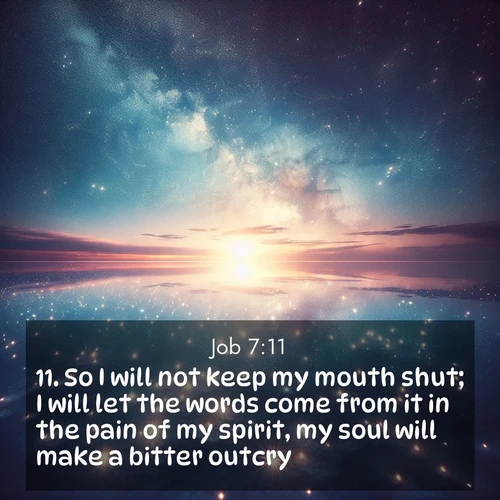 BBE Job 7:11 overlaying nature image scene: Stars reflect perfectly in the salt flats after rainfall. The horizon disappears in the mirror-like expanse.;11. So I will not keep my mouth shut; I will let the words come from it in the pain of my spirit, my soul will make a bitter outcry.