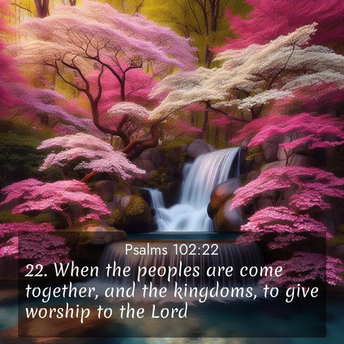 BasicEnglish Psalms  ; image nature: image with the bible verse :When the peoples are come together, and the kingdoms, to give worship to the Lord. ; Discover a rich selection of Bible verse images illustrated by natural landscapes like tranquil beaches, golden fields, and majestic trees. These images aim to capture the peace and beauty of God&#039;s creation, with vibrant colors and varied typography. Download and share inspiring verses like KJV Psalms 102:22. Current verse is overlayed with the thematic nature scene : A spring cascade plunges into a pool surrounded by flowering dogwood. ; 102:22