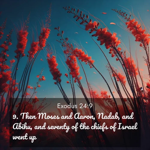 BasicEnglish Exodus  ; image nature: image with the bible verse :Then Moses and Aaron, Nadab, and Abihu, and seventy of the chiefs of Israel went up: ; Explore Bible verse images highlighting the beauty of spring, with vibrant flowers, butterflies, and blossoming fruit trees. These scenes evoke divine hope and renewal. Download inspiring verses like KJV Exodus 24:9. Current verse is overlayed with the thematic nature scene : Desert ocotillo flames against blue sky. Wind sings through its scarlet blooms. ; 24:9