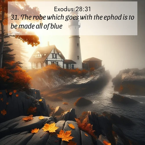 BBE Exodus 28:31 overlaying nature image scene: Autumn fog shrouds a lighthouse on rocky shores.;31. The robe which goes with the ephod is to be made all of blue;