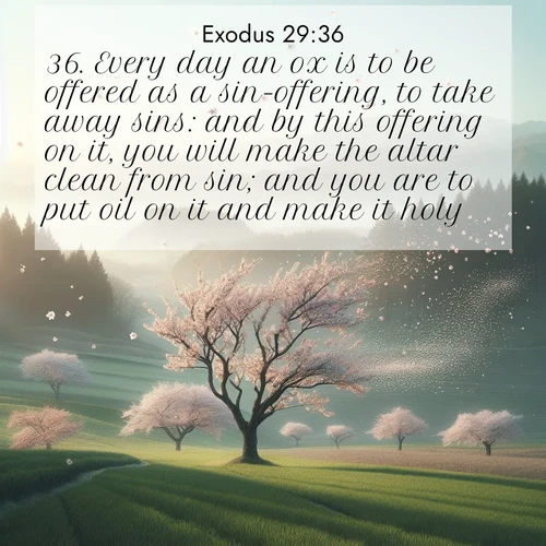 BBE Exodus 29:36 overlaying nature image scene: Spring winds scatter cherry blossoms like snow.;36. Every day an ox is to be offered as a sin-offering, to take away sins: and by this offering on it, you will make the altar clean from sin; and you are to put oil on it and make it holy.