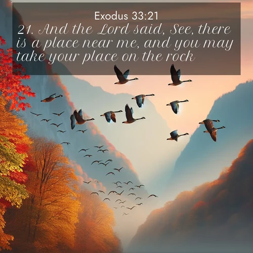 BBE Exodus 33:21 overlaying nature image scene: Wild geese arrow through autumn skies. Their calls echo off mountain walls.;21. And the Lord said, See, there is a place near me, and you may take your place on the rock: