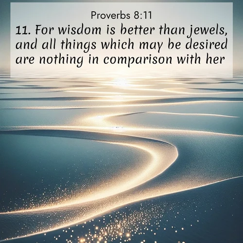 BBE Proverbs 8:11 overlaying nature image scene: Summer heat waves ripple above salt flats stretching to the horizon.;11. For wisdom is better than jewels, and all things which may be desired are nothing in comparison with her.