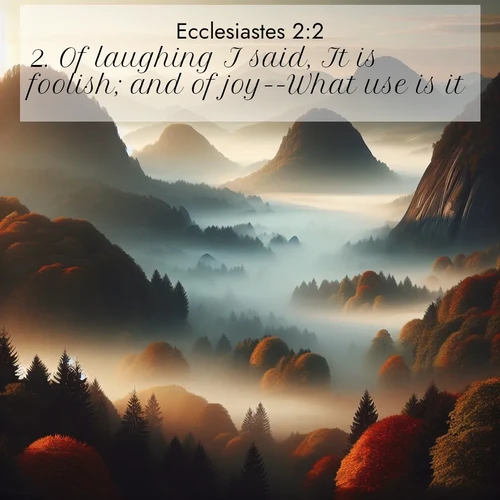 BBE Ecclesiastes 2:2 overlaying nature image scene: Autumn fog rolls through valleys between ancient rounded mountains.;2. Of laughing I said, It is foolish; and of joy--What use is it?