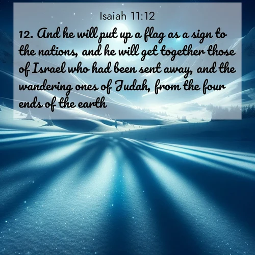 BBE Isaiah 11:12 overlaying nature image scene: Moonlight illuminates the snowy mountain peaks, casting blue shadows across untouched powder.;12. And he will put up a flag as a sign to the nations, and he will get together those of Israel who had been sent away, and the wandering ones of Judah, from the four ends of the earth.