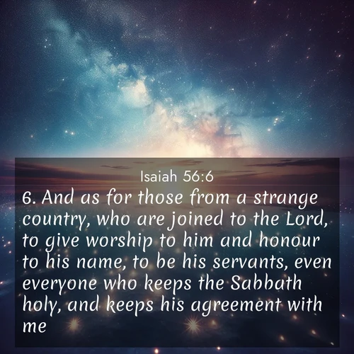 BasicEnglish Isaiah  ; image nature: image with the bible verse :And as for those from a strange country, who are joined to the Lord, to give worship to him and honour to his name, to be his servants, even everyone who keeps the Sabbath holy, and keeps his agreement with me: ; Admire our gallery of Bible verse images paired with serene nature photography, featuring starlit skies, golden sands, and blooming wildflowers. Download and share verses like KJV Isaiah 56:6. Current verse is overlayed with the thematic nature scene : Stars reflect perfectly in the salt flats after rainfall. The horizon disappears in the mirror-like expanse. ; 56:6