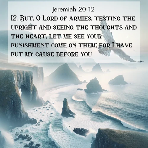 BBE Jeremiah 20:12 overlaying nature image scene: A peregrine falcon rides thermal currents above coastal cliffs. Waves crash endlessly against the rocks below.;12. But, O Lord of armies, testing the upright and seeing the thoughts and the heart, let me see your punishment come on them; for I have put my cause before you.