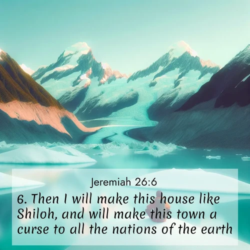 BBE Jeremiah 26:6 overlaying nature image scene: An explorer rests beside glacier lakes. Turquoise waters mirror twin peaks.;6. Then I will make this house like Shiloh, and will make this town a curse to all the nations of the earth.