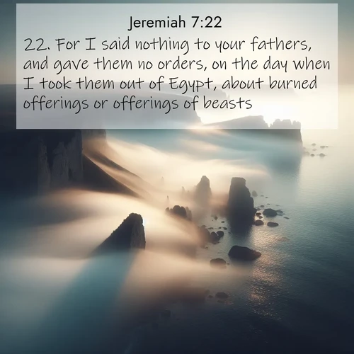 BBE Jeremiah 7:22 overlaying nature image scene: Coastal fog reveals and conceals seaside cliffs.;22. For I said nothing to your fathers, and gave them no orders, on the day when I took them out of Egypt, about burned offerings or offerings of beasts: