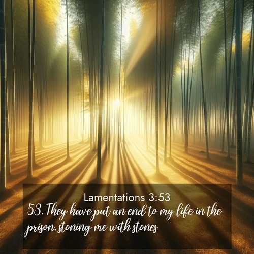 BasicEnglish Lamentations  ; image nature: image with the bible verse :They have put an end to my life in the prison, stoning me with stones. ; Dive into our collection of Bible verses paired with breathtaking desert landscapes, featuring infinite dunes, shaded oases, and desert sunsets. These images highlight the majestic grandeur of God&#039;s creation. Download and share verses like KJV Lamentations 3:53. Current verse is overlayed with the thematic nature scene : Morning mist parts to reveal a pristine bamboo grove. Golden light filters through the stems, casting striped shadows. ; 3:53