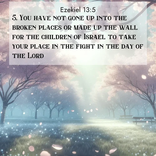 BBE Ezekiel 13:5 overlaying nature image scene: Spring rain falls on cherry trees in full bloom, petals drifting like snow.;5. You have not gone up into the broken places or made up the wall for the children of Israel to take your place in the fight in the day of the Lord.

