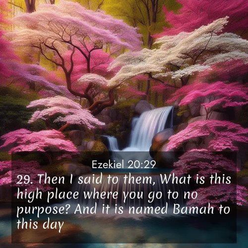 BBE Ezekiel 20:29 overlaying nature image scene: A spring cascade plunges into a pool surrounded by flowering dogwood.;29. Then I said to them, What is this high place where you go to no purpose? And it is named Bamah to this day.