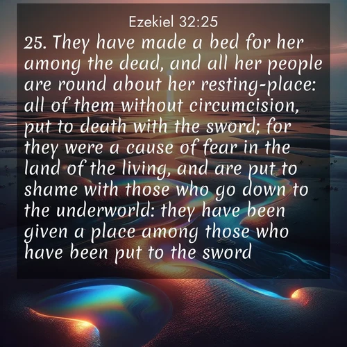 BasicEnglish Ezekiel  ; image nature: image with the bible verse :They have made a bed for her among the dead, and all her people are round about her resting-place: all of them without circumcision, put to death with the sword; for they were a cause of fear in the land of the living, and are put to shame with those who go down to the underworld: they have been given a place among those who have been put to the sword. ; Download Bible verse images paired with breathtaking nature photos like golden deserts, shimmering seas, and blossoming orchards. These high-quality, free images are perfect for wallpapers or sharing. Verses include KJV Ezekiel 32:25. Current verse is overlayed with the thematic nature scene : Tidal pools reflect sunset colors at low tide. ; 32:25