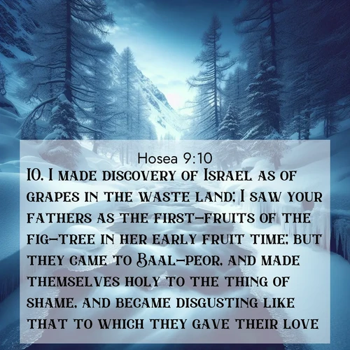 BBE Hosea 9:10 overlaying nature image scene: A mountain stream disappears beneath winter ice. Its song continues in hidden chambers.;10. I made discovery of Israel as of grapes in the waste land; I saw your fathers as the first-fruits of the fig-tree in her early fruit time; but they came to Baal-peor, and made themselves holy to the thing of shame, and became disgusting like that to which they gave their love.