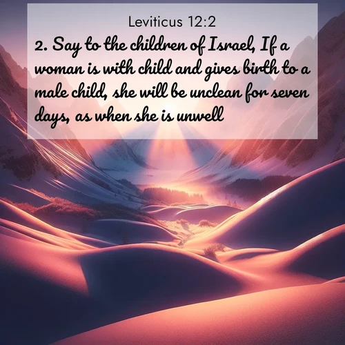BBE Leviticus 12:2 overlaying nature image scene: Winter sunset paints snow-covered peaks in shades of rose and gold.;2. Say to the children of Israel, If a woman is with child and gives birth to a male child, she will be unclean for seven days, as when she is unwell.