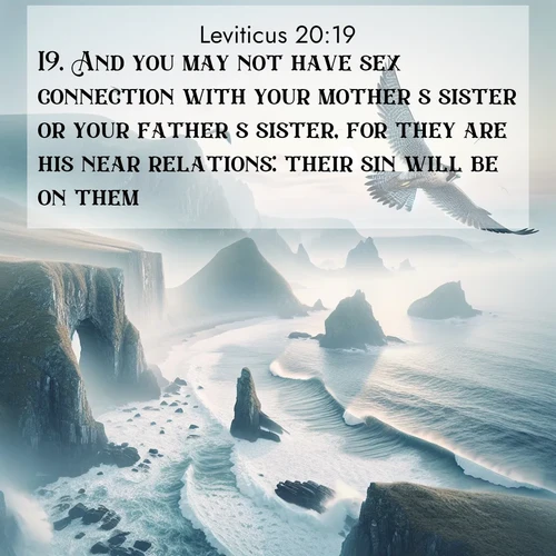 BBE Leviticus 20:19 overlaying nature image scene: A peregrine falcon rides thermal currents above coastal cliffs. Waves crash endlessly against the rocks below.;19. And you may not have sex connection with your mother's sister or your father's sister, for they are his near relations: their sin will be on them.
