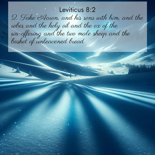 BasicEnglish Leviticus  ; image nature: image with the bible verse :Take Aaron, and his sons with him, and the robes and the holy oil and the ox of the sin-offering and the two male sheep and the basket of unleavened bread; ; Download high-resolution Bible verse images showcasing the beauty of God&#039;s creation—from radiant sunsets to tranquil rivers. Free for use as wallpapers or sharing verses like KJV Leviticus 8:2. Current verse is overlayed with the thematic nature scene : Moonlight illuminates the snowy mountain peaks, casting blue shadows across untouched powder. ; 8:2