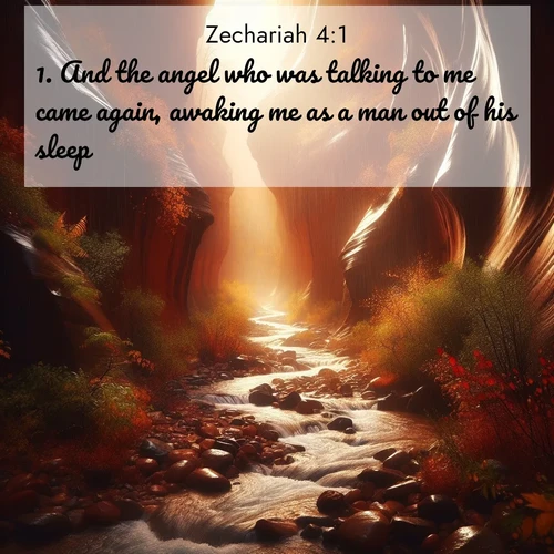 BasicEnglish Zechariah  ; image nature: image with the bible verse :And the angel who was talking to me came again, awaking me as a man out of his sleep. ; Explore free Bible verse images with stunning nature themes, including sunlit paths, forest clearings, and endless horizons. Perfect for desktop backgrounds or phone wallpapers. Verses include KJV Zechariah 4:1. Current verse is overlayed with the thematic nature scene : Autumn rain creates temporary streams in slot canyons. ; 4:1