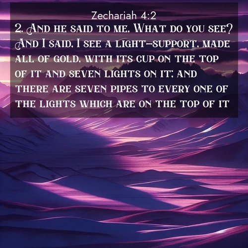 BasicEnglish Zechariah  ; image nature: image with the bible verse :And he said to me, What do you see? And I said, I see a light-support, made all of gold, with its cup on the top of it and seven lights on it; and there are seven pipes to every one of the lights which are on the top of it; ; Explore a rich collection of Bible verse images beautifully illustrated by natural landscapes, such as colorful skies, towering mountains, and tranquil rivers. The images highlight the serenity of God&#039;s creation with vivid tones and carefully chosen typography. Download and share inspiring verses like KJV Zechariah 4:2. Current verse is overlayed with the thematic nature scene : Morning light ignites mountain snow. Valleys sleep in purple shadow. ; 4:2