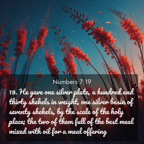 BBE Numbers 7:19 overlaying nature image scene: Desert ocotillo flames against blue sky. Wind sings through its scarlet blooms.;19. He gave one silver plate, a hundred and thirty shekels in weight, one silver basin of seventy shekels, by the scale of the holy place; the two of them full of the best meal mixed with oil for a meal offering;