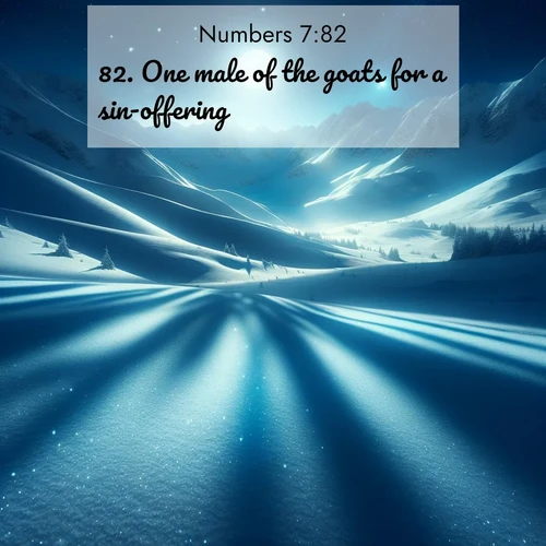 BBE Numbers 7:82 overlaying nature image scene: Moonlight illuminates the snowy mountain peaks, casting blue shadows across untouched powder.;82. One male of the goats for a sin-offering;