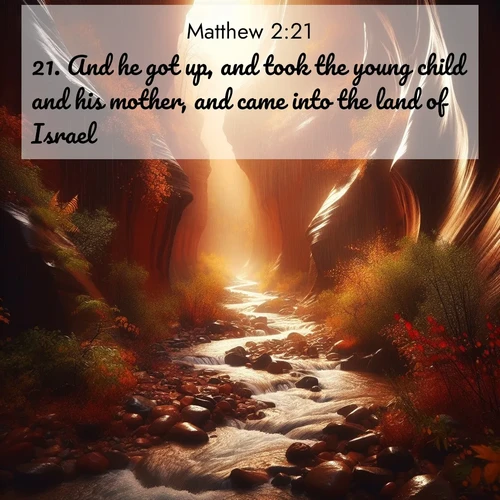 BBE Gospel of Matthew 2:21 overlaying nature image scene: Autumn rain creates temporary streams in slot canyons.;21. And he got up, and took the young child and his mother, and came into the land of Israel.