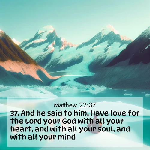 BBE Gospel of Matthew 22:37 overlaying nature image scene: An explorer rests beside glacier lakes. Turquoise waters mirror twin peaks.;37. And he said to him, Have love for the Lord your God with all your heart, and with all your soul, and with all your mind.
