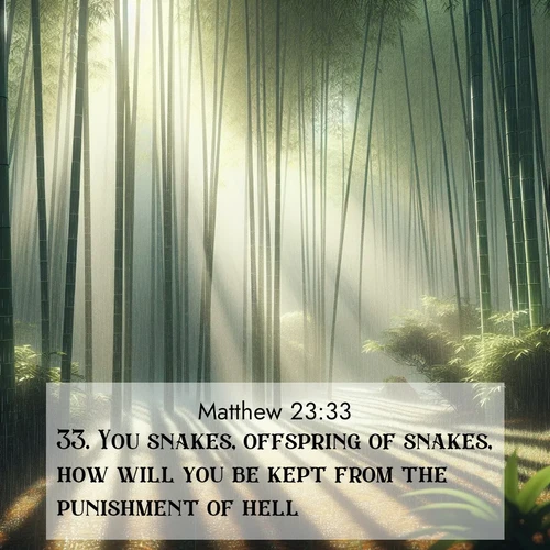 BBE Gospel of Matthew 23:33 overlaying nature image scene: Bamboo forests cast striped shadows while a gentle rain patters on broad leaves.;33. You snakes, offspring of snakes, how will you be kept from the punishment of hell?
