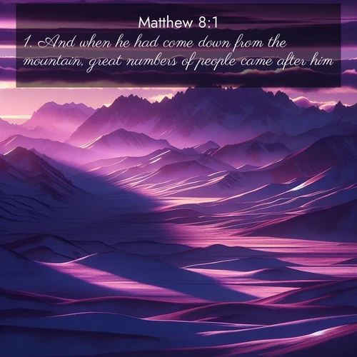 BBE Gospel of Matthew 8:1 overlaying nature image scene: Morning light ignites mountain snow. Valleys sleep in purple shadow.;1. And when he had come down from the mountain, great numbers of people came after him.