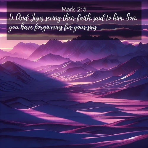 BBE Gospel of Mark 2:5 overlaying nature image scene: Morning light ignites mountain snow. Valleys sleep in purple shadow.;5. And Jesus, seeing their faith, said to him, Son, you have forgiveness for your sins.