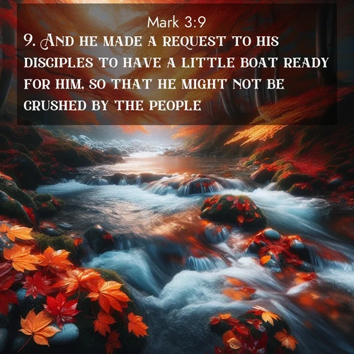 BBE Gospel of Mark 3:9 overlaying nature image scene: Autumn leaves swirl in eddies along a mountain stream.;9. And he made a request to his disciples to have a little boat ready for him, so that he might not be crushed by the people;