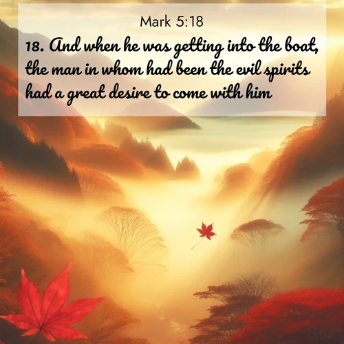 BBE Gospel of Mark 5:18 overlaying nature image scene: Autumn fog fills a mountain valley. A red maple leaf drifts through golden light.;18. And when he was getting into the boat, the man in whom had been the evil spirits had a great desire to come with him.