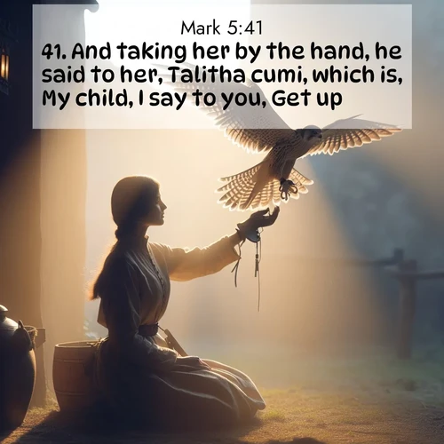 BBE Gospel of Mark 5:41 overlaying nature image scene: A falconer releases his bird. Wind lifts magnificent wings.;41. And taking her by the hand, he said to her, Talitha cumi, which is, My child, I say to you, Get up.